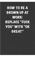 How to be grown up at Work