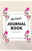 Goddess Book Press / My Simple! Journal / Pink Flowers Journal Book / Blank Diary /