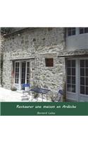 Restaurer une maison en Ardeche