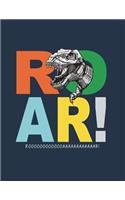 Roar!: T rex on dark green cover and Lined pages, Extra large (8.5 x 11) inches, 110 pages, White paper