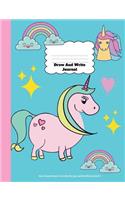 Draw And Write Journal: Unicorn Primary Notebook For Girls With Story Space and Dotted Mid Line Grades K-2