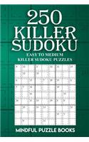 250 Killer Sudoku: Easy to Medium Killer Sudoku Puzzles(6 Sudoku Killer)