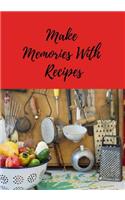 Make Memories with Recipes