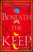 Beneath the Keep: A Novel of the Tearling