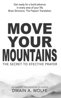 Move Your Mountains: The Secret to Breakthrough