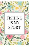 Fishing Is My Sport