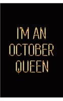 I'm an October Queen: Elegant Gold & Black Notebook Show Everyone You're a Proud Born in October Woman! Stylish Luxury Journal