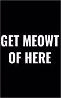 Get Meowt of Here