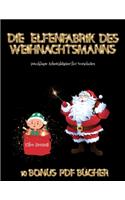 Druckbare Arbeitsblätter für Vorschulen (Die Elfenfabrik des Weihnachtsmanns)