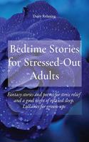Bedtime Stories for Stressed-Out Adults