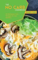 The No Carb Cookbook