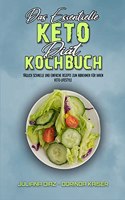 Das Essentielle Keto-Diät-Kochbuch: Täglich Schnelle Und Einfache Rezepte Zum Abnehmen Für Ihren Keto-Lifestyle (The Essential Keto Diet Cookbook) (German Version)