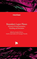 Boundary Layer Flows - Advances in Experimentation, Modelling and Simulation