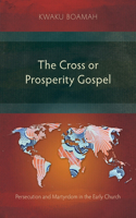 Cross or Prosperity Gospel