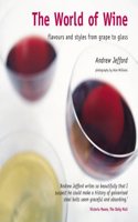 The World of Wine: Flavours and Styles from Grape to Glass