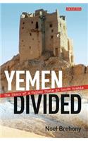 Yemen Divided: The Story of a Failed State in South Arabia