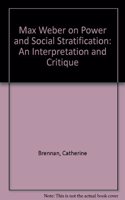 Max Weber on Power and Social Stratification