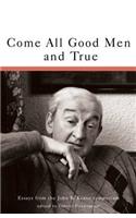Come All Good Men and True