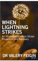 When Lightning Strikes: An Illustrated Guide to Stroke Prevention and Recovery