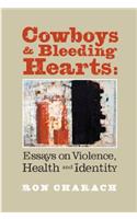 Cowboys and Bleeding Hearts