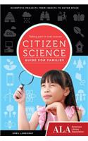 Citizen Science Guide for Families: Taking Part in Real Science