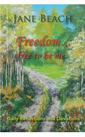 Freedom . . .