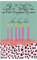 Why Do People Put Candles on Birthday Cakes and Other Unexplained Mysteries