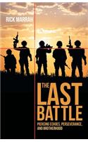 The Last Battle: Piercing Echoes, Perseverance, and Brotherhood