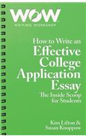 How to Write an Effective College Application Essay: The Inside Scoop for Students(2 How to Write an Effective College Application Essay)