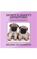 Sparky & Shorty Adventures