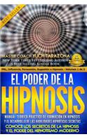 Poder de la HIPNOSIS: Manual Teórico-Práctico de Formación en HIPNOSIS Y el Desarrollo de las Habilidades Hipnóticas Secretas