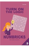 Turn on the Logic Numbricks 200 Hard Puzzles 9x9 (Volume 9)