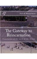 Gateway to Reincarnation: Translation of the work of the Arizal