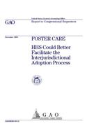 Foster Care: HHS Could Better Facilitate the Interjurisdictional Adoption Process