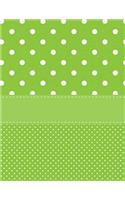 Green Polka Dot Notebook - Wide Ruled: 8.5 x 11 - 101 Sheets / 202 Pages