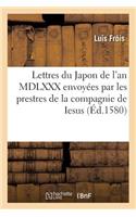 Lettres Du Japon de l'An MDLXXX Envoyées Par Les Prestres de la Compagnie de Iesus