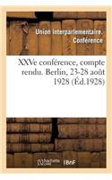 Xxve Conférence, Compte Rendu. Berlin, 23-28 Août 1928