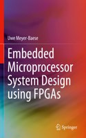 Embedded Microprocessor System Design using FPGAs