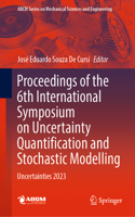 Proceedings of the 6th International Symposium on Uncertainty Quantification and Stochastic Modelling