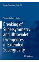 Breaking of Supersymmetry and Ultraviolet Divergences in Extended Supergravity