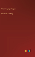 Notes on Banking