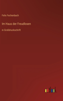 Im Haus der Freudlosen