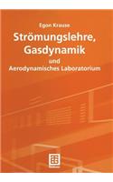 Strömungslehre, Gasdynamik Und Aerodynamisches Laboratorium