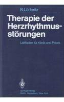 Therapie Der Herzrhythmusst Rungen: Leitfaden Fur Klinik Und Praxis