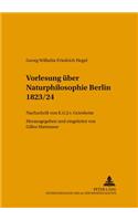 Vorlesung Ueber Naturphilosophie Berlin 1823/24