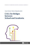 CALL for Bridges between School and Academia