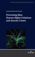 Preventing Mass Human-Rights Violations and Atrocity Crimes