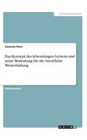Das Konzept des lebenslangen Lernens und seine Bedeutung für die berufliche Weiterbildung