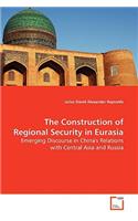 Construction of Regional Security in Eurasia