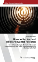 Burnout im Kontext arbeitsrelevanter Faktoren